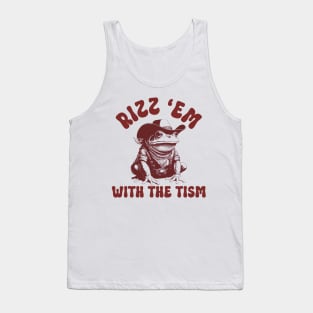 Rizz 'Em With the Tism Frog Funny Saying Tank Top